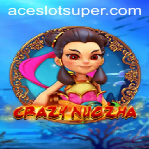 Exploring the Exciting World of CrazyNuoZha: A Super Ace Slot Experience