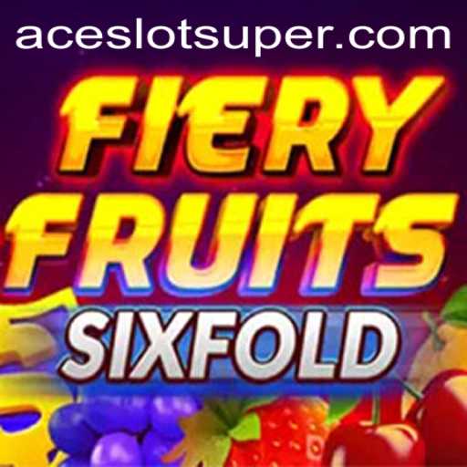 FieryFruitsSixFold: The New Super Ace Slot