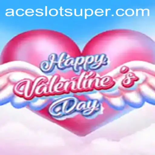 Discover the Thrills of 'HappyValentinesDay': An Exciting Immersion into 'Super Ace Slot'