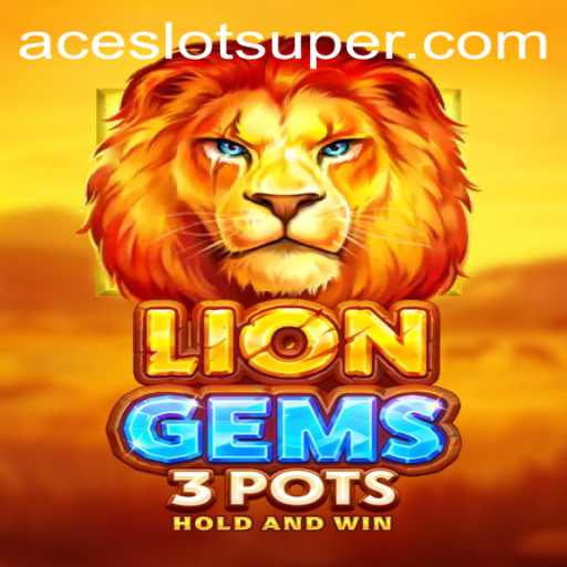 Exploring the Thrilling World of LionGems3pots and Super Ace Slot