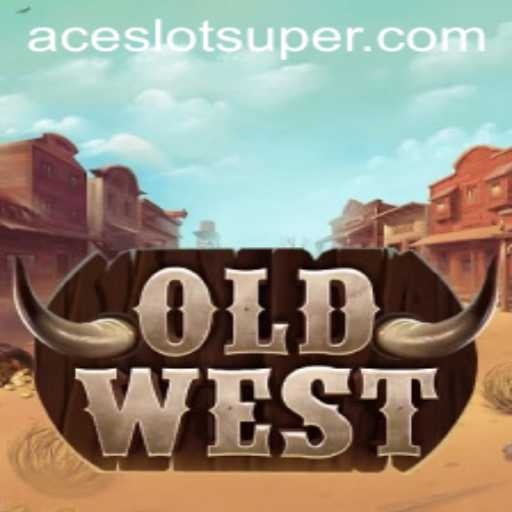 Exploring the Excitement of OldWest: A Deep Dive into Super Ace Slot