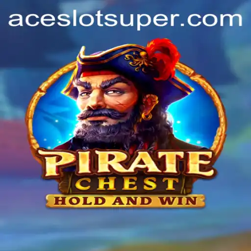 Unveiling PirateChest: A Journey into the Super Ace Slot Adventure