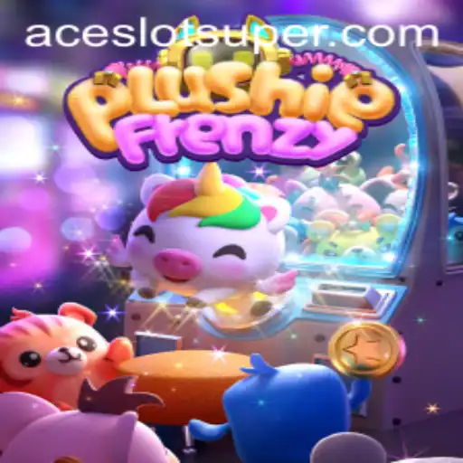 PlushieFrenzy: A Spirited Dive into Super Ace Slot Action