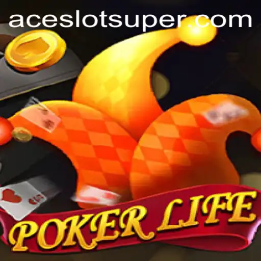 Exploring the Exciting World of PokerLife and Super Ace Slot