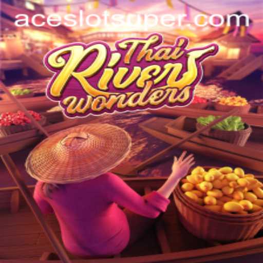 Discover the Excitement of ThaiRiverWonders: The Super Ace Slot Game