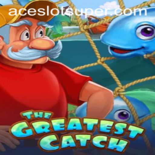 Discovering 'TheGreatestCatch': A Super Ace Slot Experience