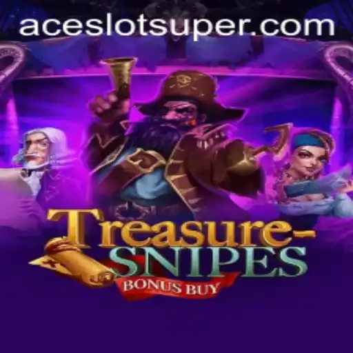Exploring TreasuresnipesBonusBuy: The New Super Ace Slot Game
